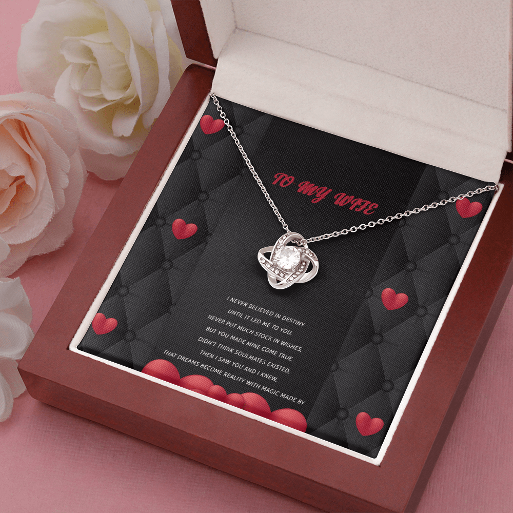 Wife - I Never Believed In Destiny - Love Knot Necklace Message Card