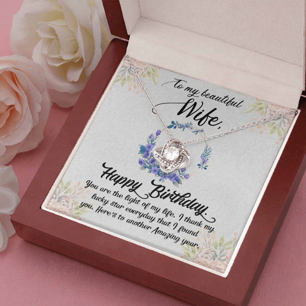 Wife - Happy Birthday - You Are The Light of My Life - Love Knot Necklace Message Card