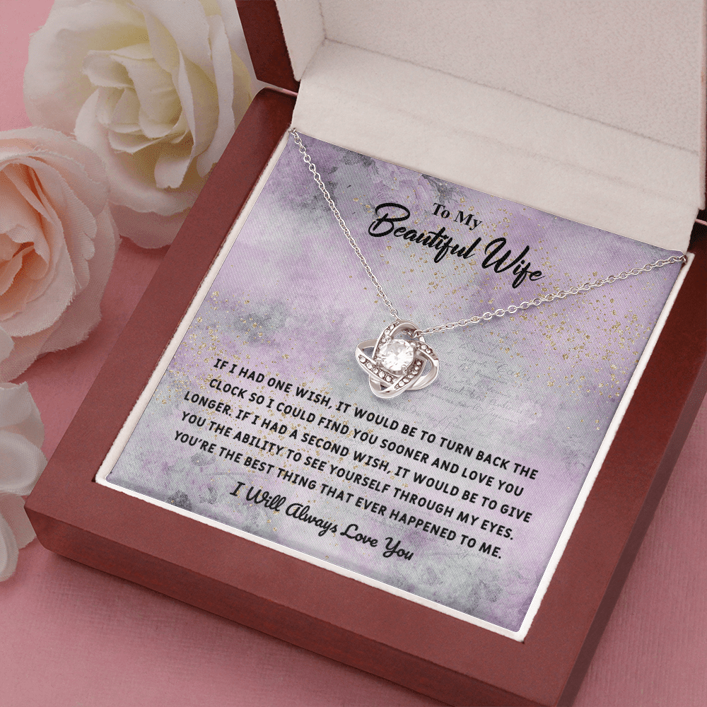 Beautiful Wife If I Had One Wish - Love Knot Necklace Message Card