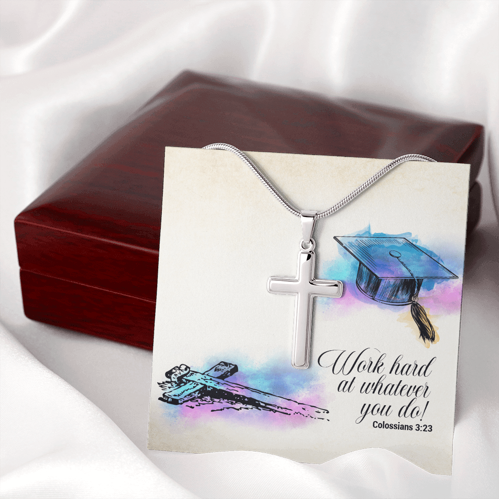 Faith Graduation - Work Hard At Whatever You Do -I Can Do All Things Through Christ - Cross Necklace Message Card