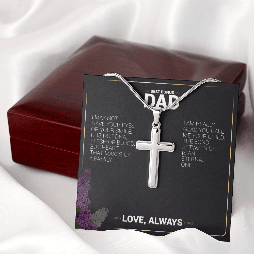 Best Bonus Dad - I May Not Have You Eyes Or Your Smile - Cross Necklace Message Card - Girl For Father's Day For Father, Dad, Grandpa From Son, Daughter