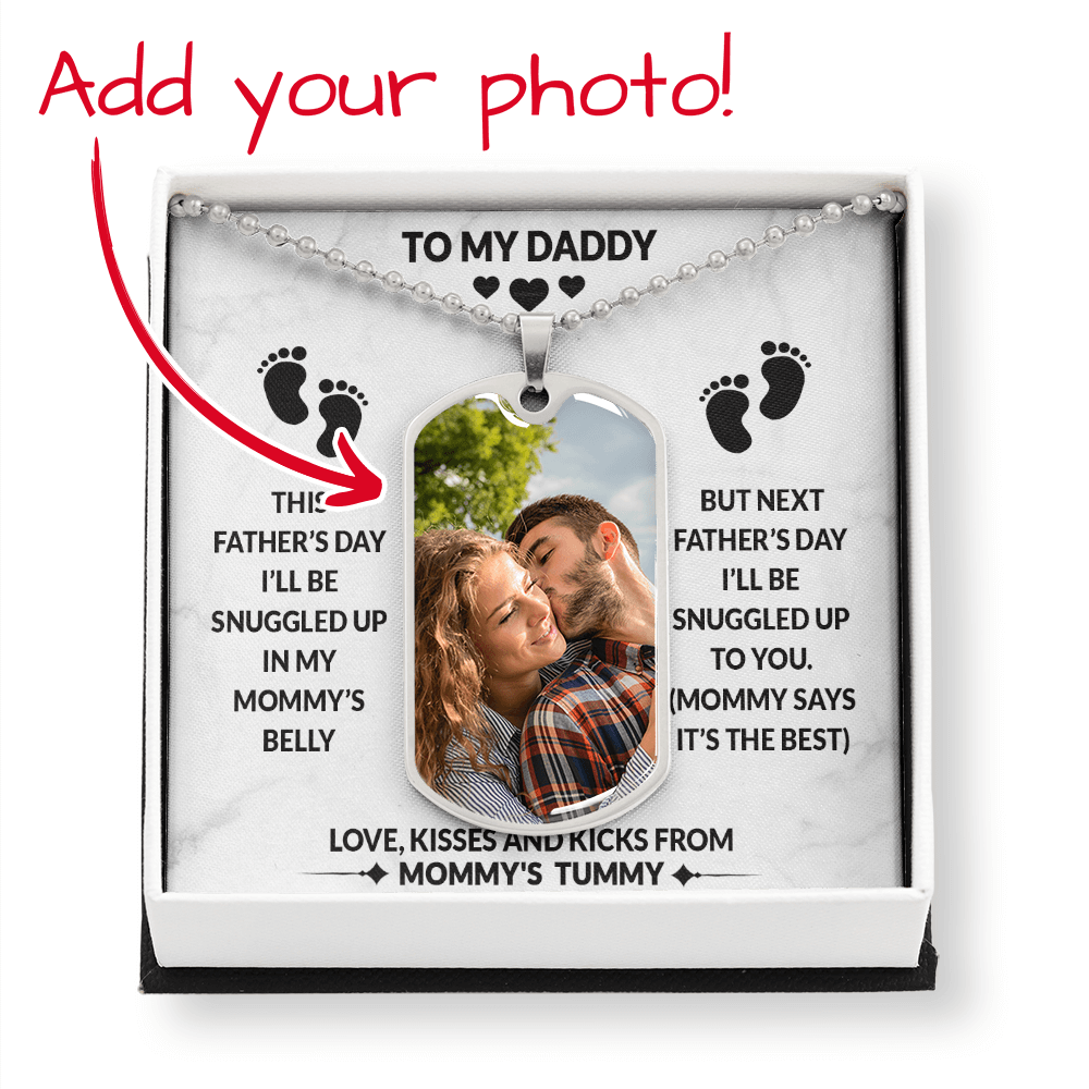 Daddy - Next Father's Day I'll Be Snuggled To You - Dog Tag Military Necklace Message Card For Father's Day Gift With Custom Personalized Photo Gift For Daddy To Be, Future Father